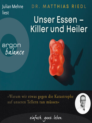 cover image of Unser Essen--Killer und Heiler--Wie wir etwas gegen die Katastrophe auf unseren Tellern tun können (Ungekürzte Lesung)